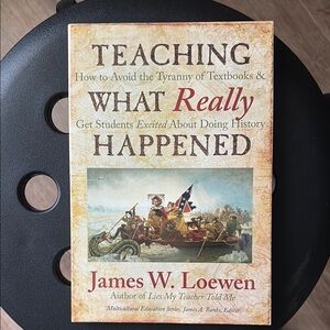Teaching What Really Happened by James W. Loewen